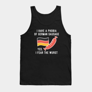 I Fear The Wurst Tank Top